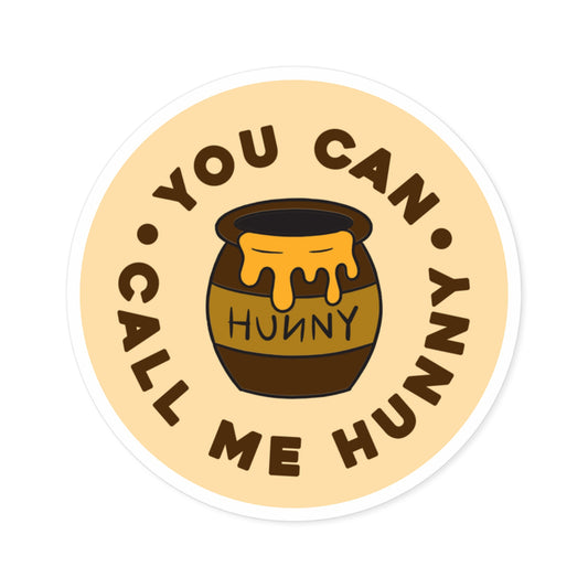 You Can Call Me Hunny Vinyl Sticker