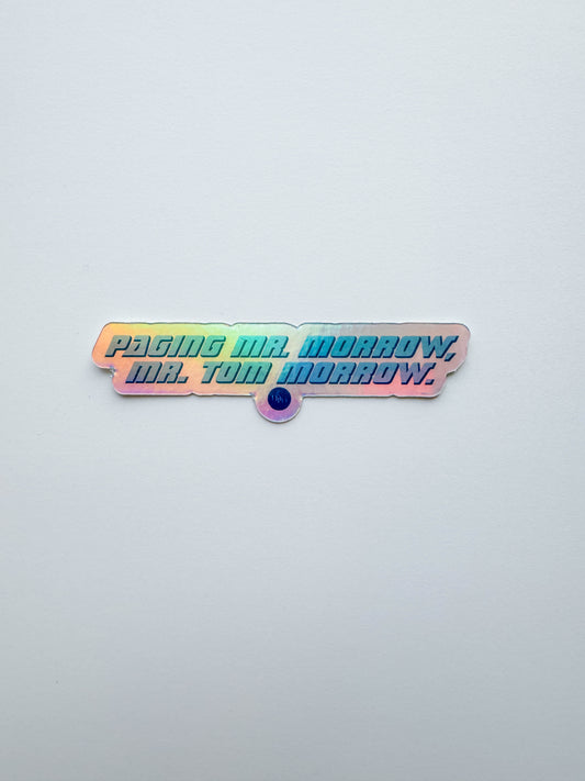 Paging Mr. Morrow Sticker